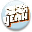 Chickachickayeah.jpg Chicka chicka yeah image by danielleledford