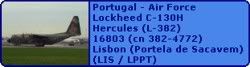 Portugal - Air Force Lockheed C-130H Hercules (L-382) 16803 (cn 382-4772)