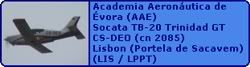 Academia Aeron�utica de �vora (AAE) Socata TB-20 Trinidad GT CS-DEO (cn 2085)