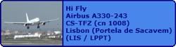 Hi Fly Airbus A330-243 CS-TFZ (cn 1008)