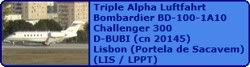 Triple Alpha Luftfahrt Bombardier BD-100-1A10 Challenger 300 D-BUBI (cn 20145)