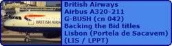 British Airways Airbus A320-211 G-BUSH (cn 042) Backing the Bid titles