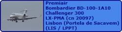 Premiair Bombardier BD-100-1A10 Challenger 300 LX-PMA (cn 20097)