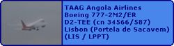 TAAG Angola Airlines Boeing 777-2M2(ER) D2-TEE (cn 34566/587)