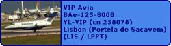 VIP Avia British Aerospace BAe-125-800B YL-VIP (cn 258078)