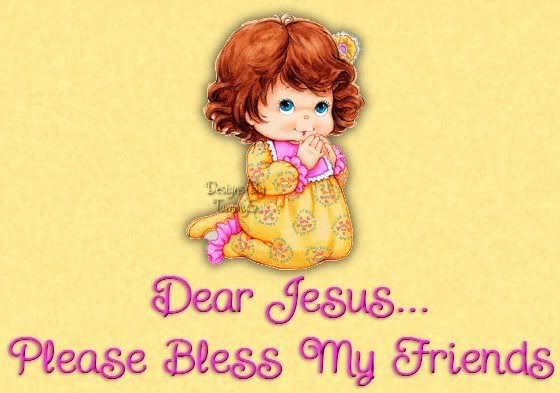 DEARJESUSBLESSMYFRIEND.jpg bless my friends image by felizati_02_photos