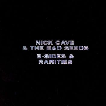 Nick Cave and The Bad Seeds   B Sides and Rarities (Disc 1) FLAC (2005) preview 0