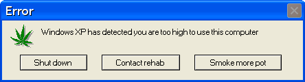 XP Say's Your Too Stoned