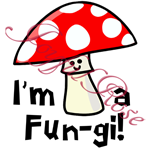 *I'm a Fun-gi!*  Printable Image
