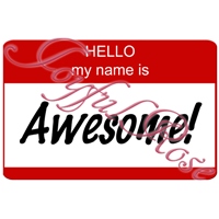 *Hello my name is Awesome!*  Printable Image