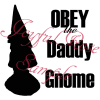 *Obey the Daddy Gnome*  Printable Image