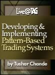 Developing & Implementing Pattern-Based Trading Systems