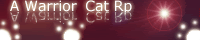 Fight to the End; A Warrior Cat Role Play banner